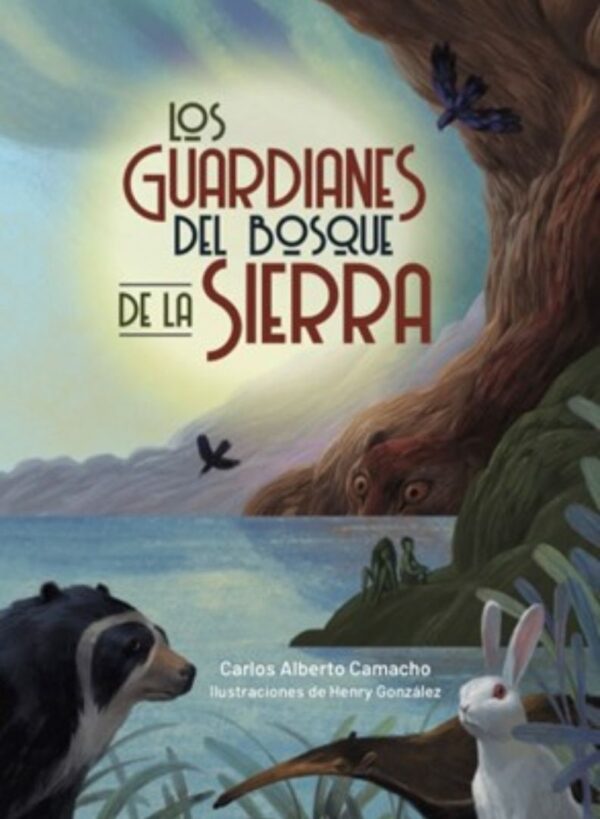Los Guardianes Del Bosque de la Sierra